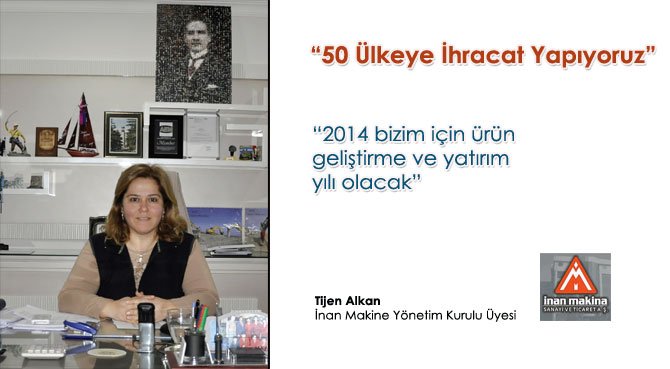 50 Ülkeye İhracat Yapıyoruz