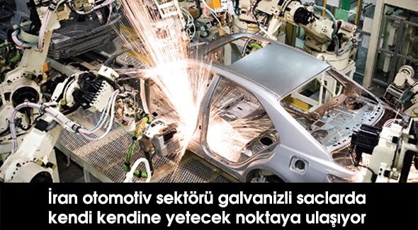 İran otomotiv sektörü galvanizli saclarda kendi kendine yetecek noktaya ulaşıyor