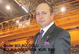 Önder Bülbüloğlu ,Otomotiv, Çelik, İnşaat, Makine sektörü gibi ana sektöre vinçler yapmaktayız.