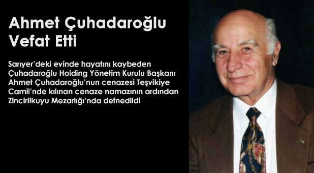 Ahmet Çuhadaroğlu Vefat Etti