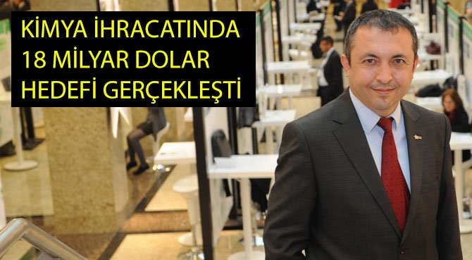 Kimya ihracatında 18 milyar dolar  hedefi gerçekleşti