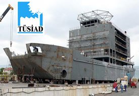 TÜSİAD, gemi inşa sanayisini ele alacak