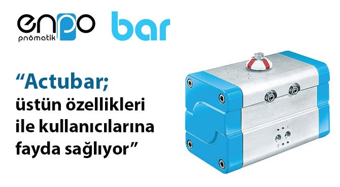 Actubar; üstün özellikleri ile kullanıcılarına fayda sağlıyor