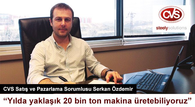 Yılda yaklaşık 20 bin ton makina üretebiliyoruz