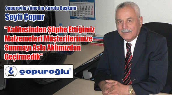 Kalitesinden Şüphe Ettiğimiz Malzemeleri Müşterilerimize Sunmayı Asla Aklımızdan Geçirmedik