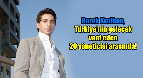 Burak Kızılhan, Türkiye'nin gelecek vaat eden 20 yöneticisi arasında
