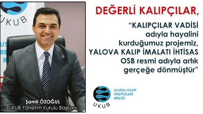 KALIPÇILAR VADİSİ adıyla hayalini kurduğumuz projemiz, YALOVA KALIP İMALATI İHTİSAS OSB resmi adıyla artık gerçeğe dönmüştür