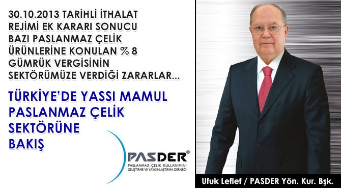 TÜRKİYE'DE YASSI MAMUL PASLANMAZ ÇELİK SEKTÖRÜNE BAKIŞ