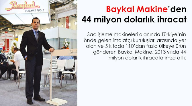 Baykal Makine'den 44 milyon dolarlık ihracat