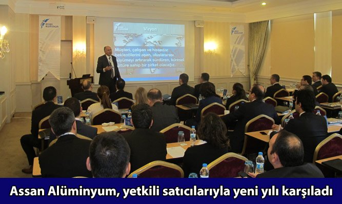 Assan Alüminyum, yetkili satıcılarıyla yeni yılı karşıladı