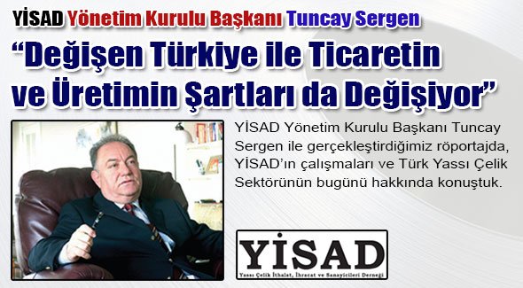 Tuncay Sergen: Değişen Türkiye ile Ticaretin ve Üretimin Şartları da Değişiyor