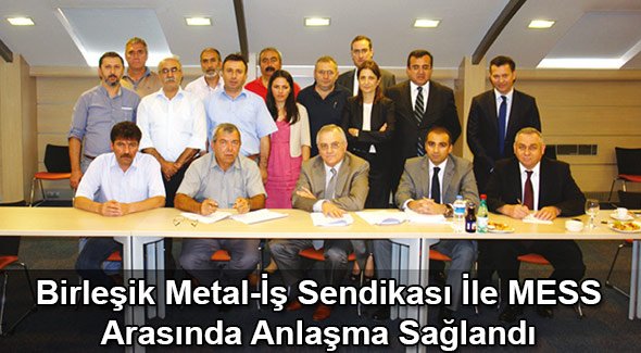 Birleşik Metal-İş Sendikası İle MESS Arasında Anlaşma Sağlandı