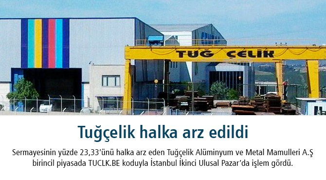 Tuğçelik halka arz edildi