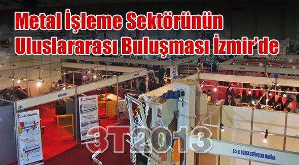 Metal İşleme Sektörünün Uluslararası Buluşması İzmir'de