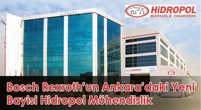 Bosch Rexroth'un Ankara'daki Yeni Bayisi Hidropol Mühendislik