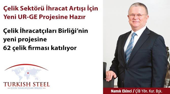 Çelik İhracatçıları Birliği'nin yeni projesine 62 çelik firması katılıyor