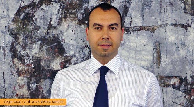 Çelik Servis Merkezi Hizmetlerinin Dünya Standartlarında Türkiye'deki İlk Uygulayıcısı: KERİM ÇELİK