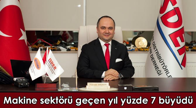 Makine sektörü geçen yıl yüzde 7 büyüdü