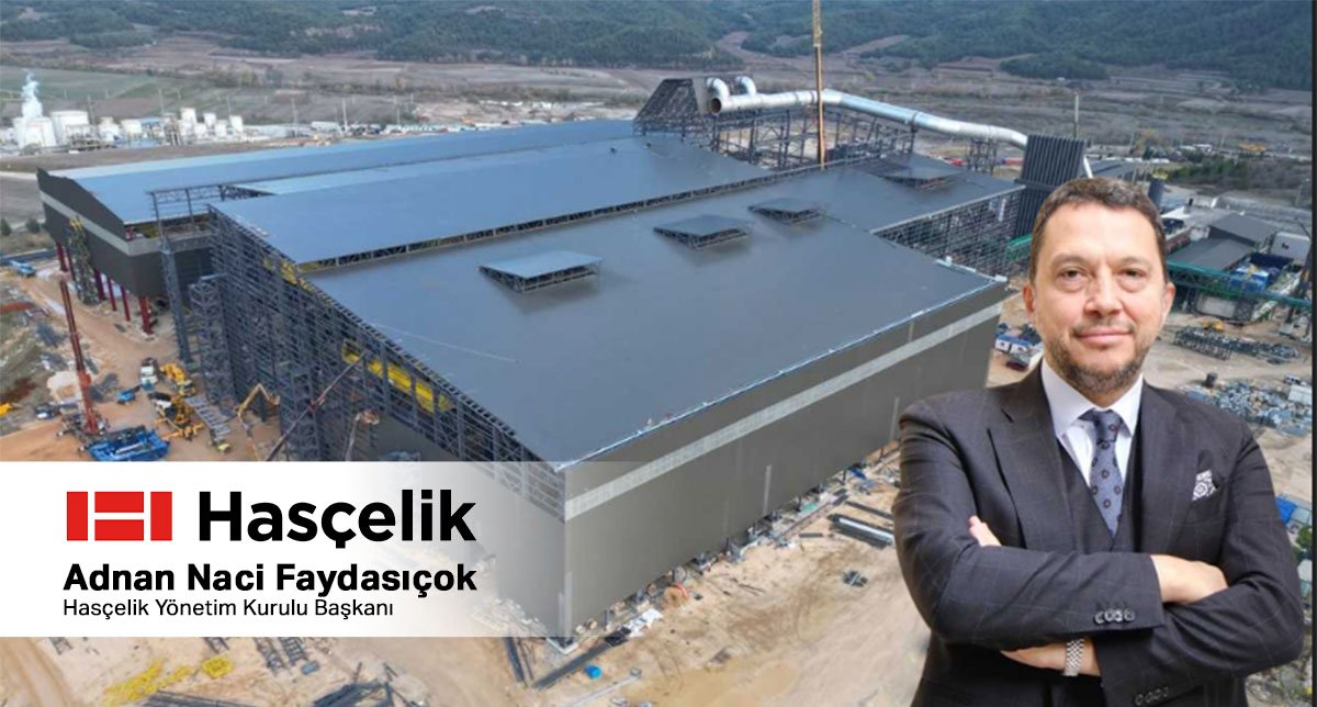 HASÇELİK’İN 150 MİLYON AVROLUK ÇELİKHANE YATIRIMI NİSAN’DA ÜRETİME BAŞLIYOR