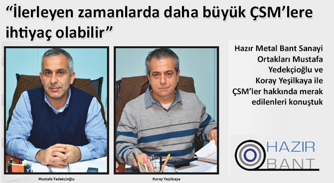 İlerleyen zamanlarda daha büyük ÇSM'lere ihtiyaç olabilir