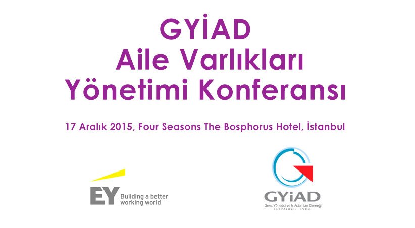 İş dünyasının önde gelen isimleri GYİAD Aile Varlıkları Yönetimi Konferansı'nda