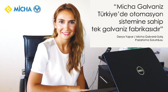 Micha Galvaniz Türkiye'de otomasyon sistemine sahip tek galvaniz fabrikasıdır