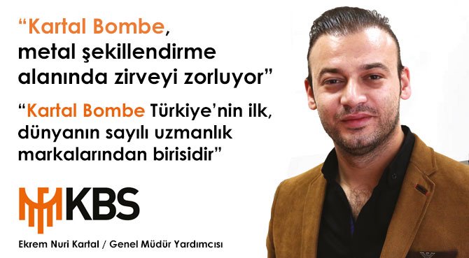 Kartal Bombe, metal şekillendirme alanında zirveyi zorluyor