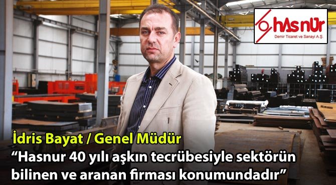 Hasnur 40 yılı aşkın tecrübesiyle sektörün bilinen ve aranan firması konumundadır