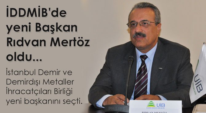 İDDMİB'de yeni Başkan Rıdvan Mertöz oldu