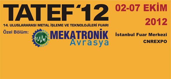 TATEF 2012 ENDÜSTRİ ZİRVESİNDE ÇARKLAR DÖNMEYE HAZIR