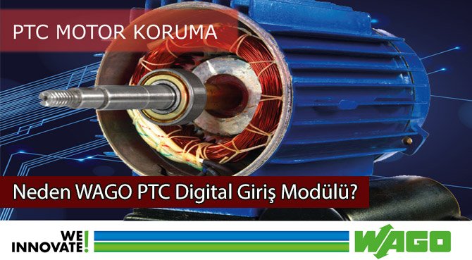 Neden WAGO PTC Digital Giriş Modülü?