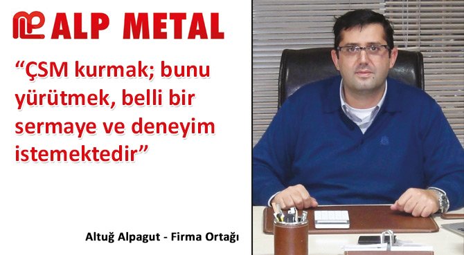 ÇSM kurmak; bunu yürütmek, belli bir sermaye ve deneyim istemektedir