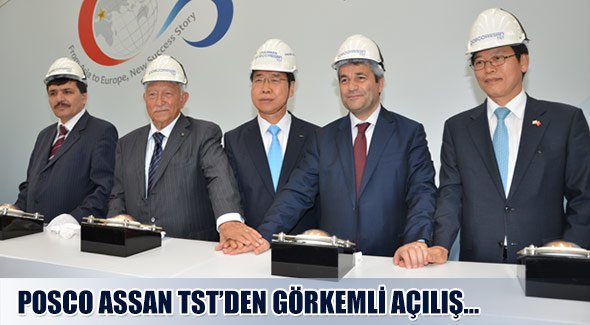 POSCO ASSAN TST'DEN GÖRKEMLİ AÇILIŞ…