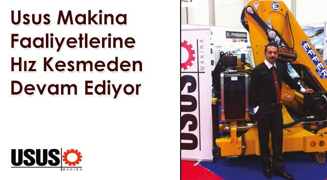 Usus Makina Faaliyetlerine Hız Kesmeden Devam Ediyor