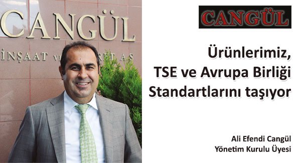 Ürünlerimiz, TSE ve Avrupa Birliği Standartlarını taşıyor