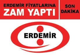Erdemir, 1 Nisan 2010 itibariyle çelik fiyatlarına zam yaptı