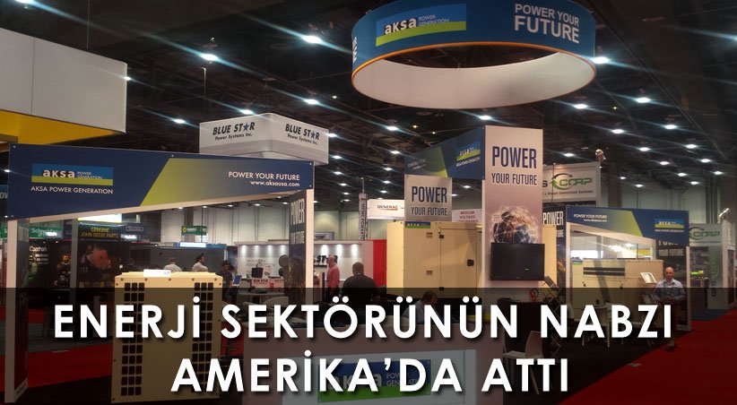 ENERJİ SEKTÖRÜNÜN NABZI AMERİKA'DA ATTI
