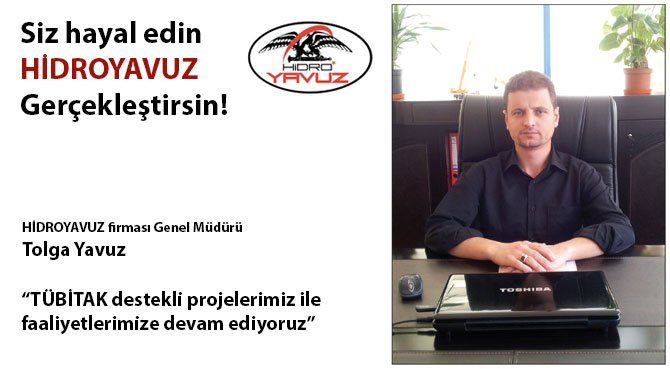 Siz hayal edin HİDROYAVUZ Gerçekleştirsin