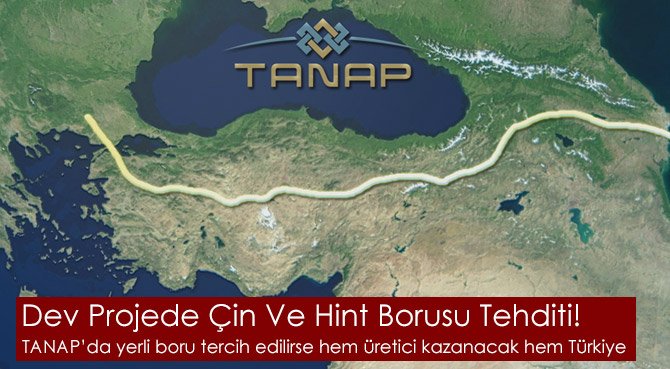 Dev Projede Çin Ve Hint Borusu Tehditi