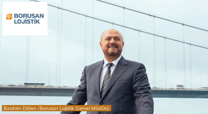 Fark Yaratan Fayda Sağlayan İş Ortağınız: BORUSAN LOJİSTİK