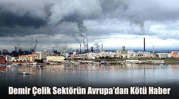Demir Çelik Sektörüne Avrupa’dan Kötü Haber