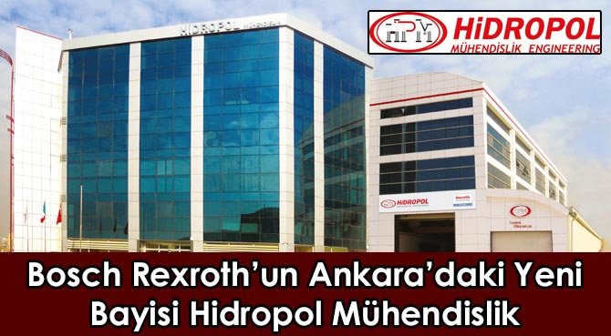 Bosch Rexroth'un Ankara'daki Yeni Bayisi Hidropol Mühendislik