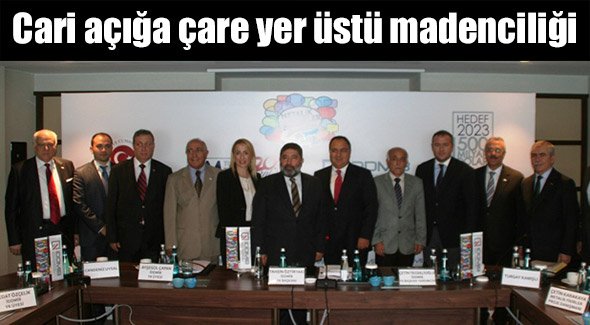 Cari açığa çare yer üstü madenciliği