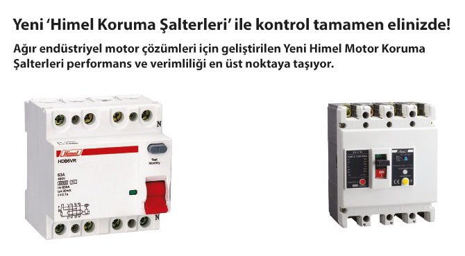 Yeni Himel Koruma Şalterleri ile kontrol tamamen elinizde