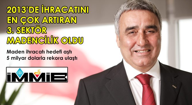 2013'DE İHRACATINI EN ÇOK ARTIRAN 3. SEKTÖR MADENCİLİK OLDU