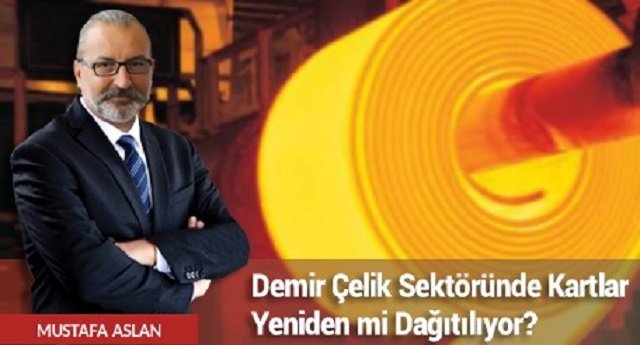 Demir Çelik Sektöründe Kartlar Yeniden mi Dağıtılıyor?