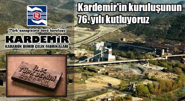Kardemir'in kuruluşunun 76. yılı kutluyoruz