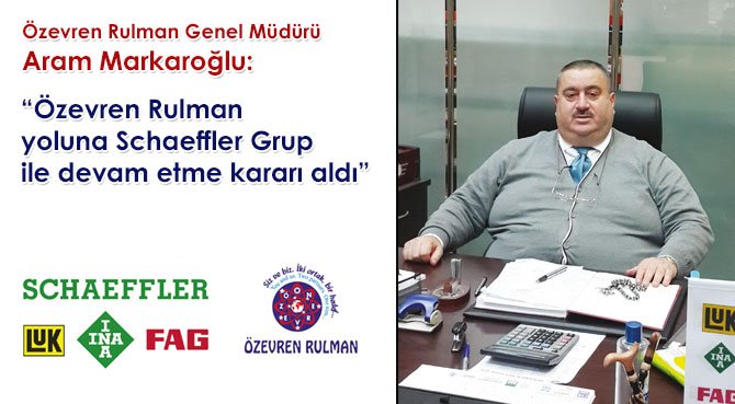 Özevren Rulman yoluna Schaeffler Grup ile devam etme kararı aldı