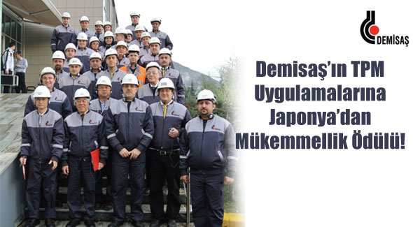 Demisaş'ın TPM Uygulamalarına Japonya'dan Mükemmellik Ödülü