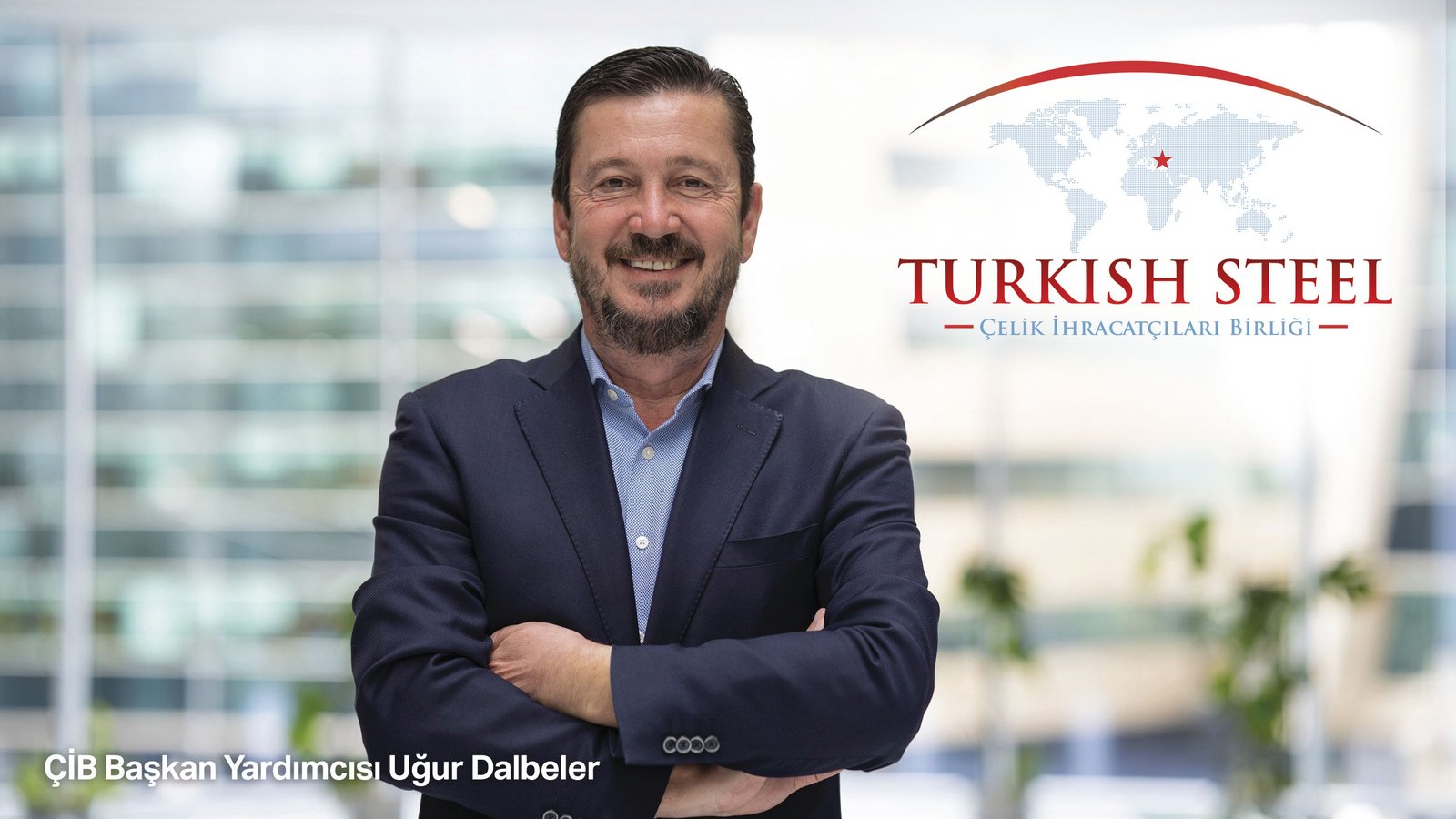 ÇİB Başkan Yardımcısı Uğur Dalbeler: Yatırım ve kapasitelerin artması için iç pazarın korunması şart